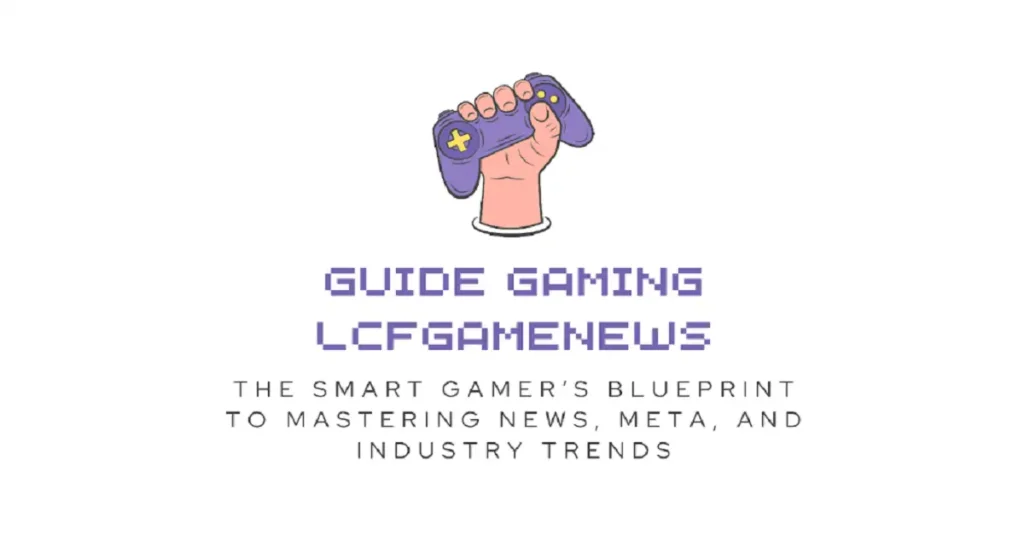 guide gaming lcfgamenews