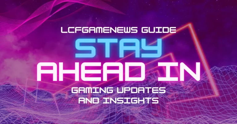 lcfgamenews guide